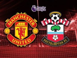 Nhận định trận đấu MU vs Southampton: Quỷ đỏ giải cơn khát?